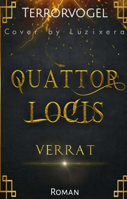 Quattor Locis - Verrat!