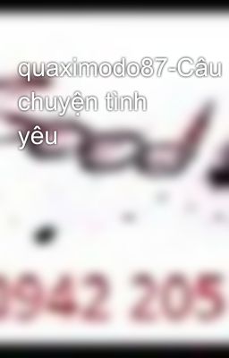 quaximodo87-Câu chuyện tình yêu