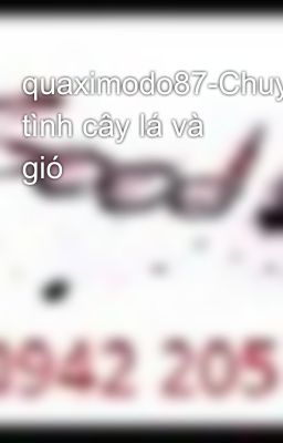 quaximodo87-Chuyện tình cây lá và gió