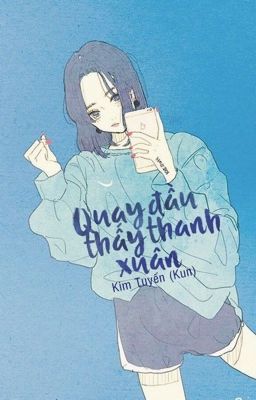 Quay Đầu Thấy Thanh Xuân - Hoàn