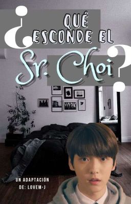 ¿QUÉ ESCONDE EL SEÑOR CHOI? - YEONBIN