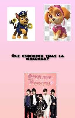 Que esconden tras la máscara? | Paw Patrol y Boys Over Flowers