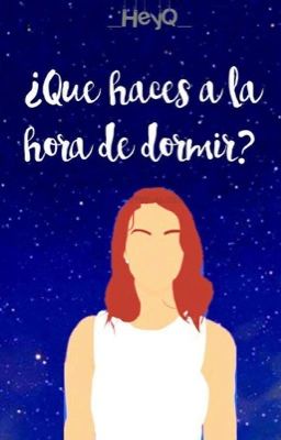 ¿Que haces a la hora de dormir?