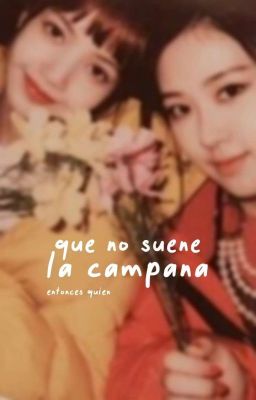 que no suene la campana | chaelisa