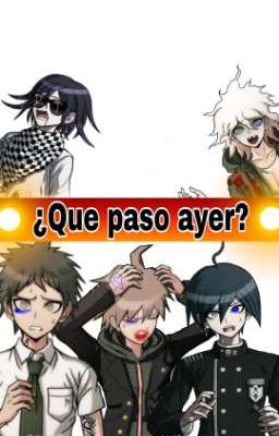 ¿Que pasó ayer? [Danganronpa]