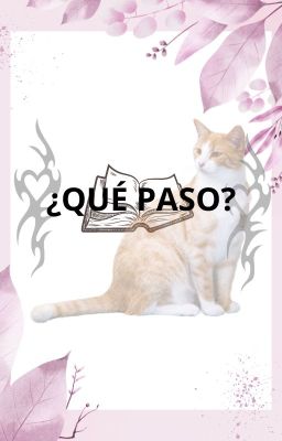 ¿QUÉ PASO?   (tfp cats)