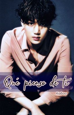 ¿Qué pienso de ti? | KaiSoo