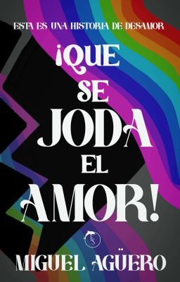 ¡Que se joda el amor!