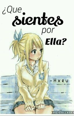 ¿Que sientes por Ella? [One-short]