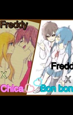 Que sientes por mi FNAFHS (toy chicaxFreddy)o (Fredd x bon bon)