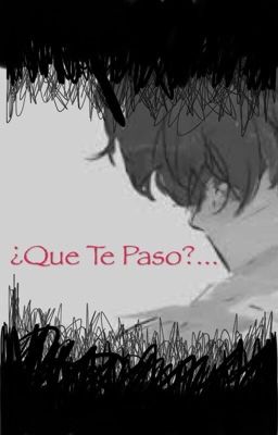 ¿Que te paso?...     (One-Shot)