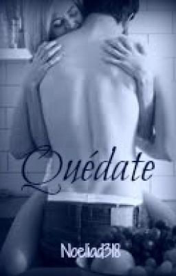 Quédate