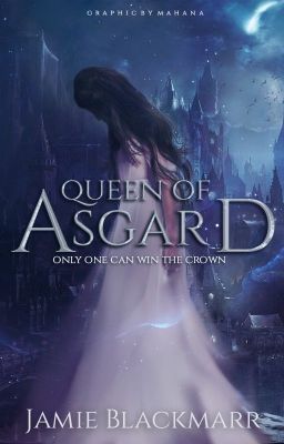 Queen of Asgard (NaNoWriMo2018, Completed!)