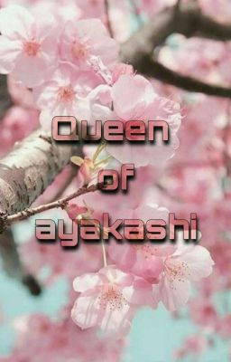 Queen of ayakashi (Solo Leveling Fanfiction)