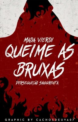 Queime as Bruxas [CONCLUÍDO]