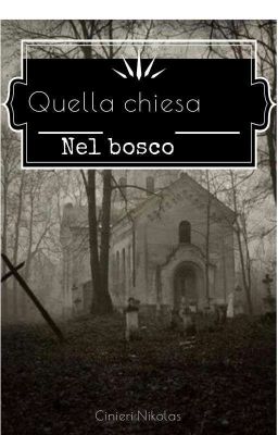 QUELLA CHIESA NEL BOSCO