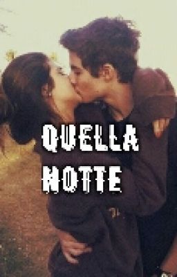   QUELLA NOTTE