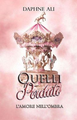 Quelli perduti #2 - (COMPLETA) L'amore nell'ombra -