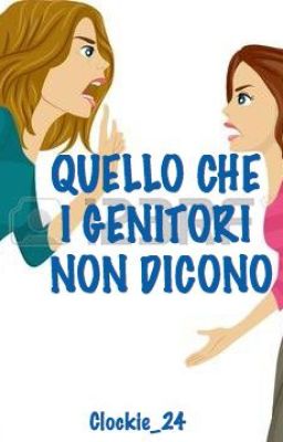 QUELLO CHE I GENITORI NON DICONO