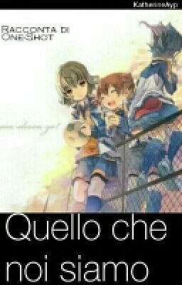 Quello che noi siamo