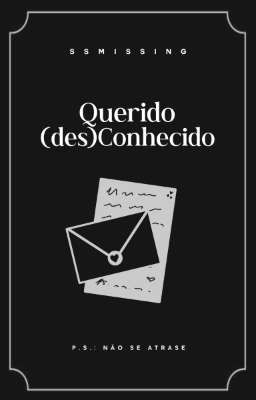 Querido (des)Conhecido || Com Amor, (des)Conhecido - Livro 2