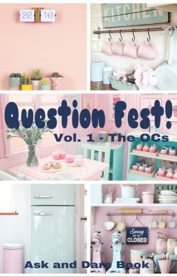 Question Fest! Vol. 1 - The OCs