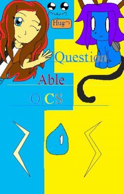 Questionable O.Cs! :D Ask My O.Cs Questions!~ ;3