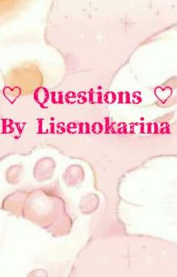 ♡ Questions ♡