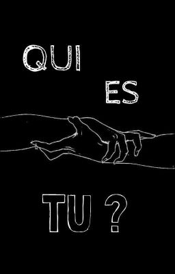 Qui es-tu ? 