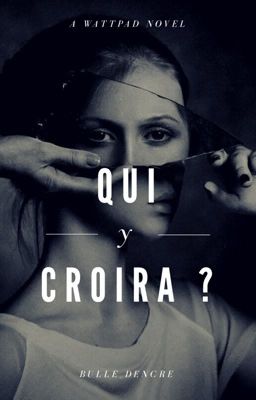 Qui y croira ?