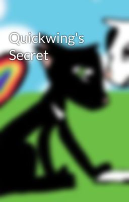 Quickwing's Secret