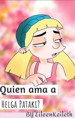 Quién ama a Helga Pataki?