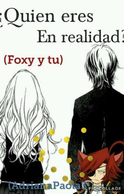 ¿Quien Eres En Realidad?(Foxy y Tu)