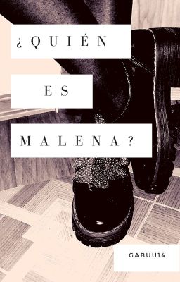 ¿Quién es Malena? #COMPLETO