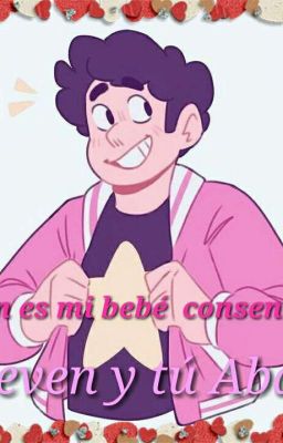 Quién es mi bebé consentida? Steven Universe Future. Steven y Tú, Abdl