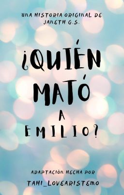 ¿Quién mató a Emilio? Adaptación Emiliaco