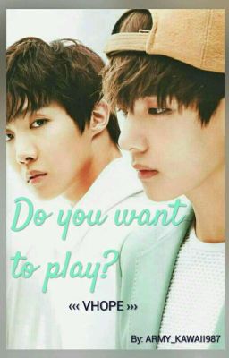 • ¿Quieres jugar? • | • VHOPE •