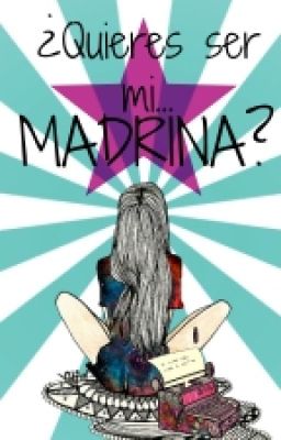 ¿Quieres Ser Mi Madrina? 