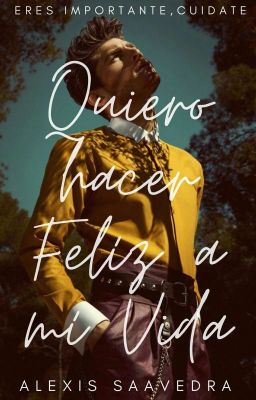 ¡Quiero hacer Felíz a mí vida!, (Libro de Autoayuda)