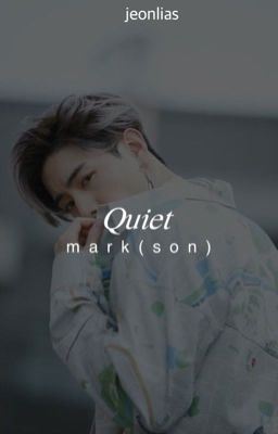 Quiet 「mark(son)」 ✓