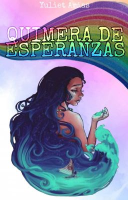 Quimera de Esperanzas✔️[One Shot]