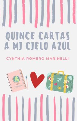 QUINCE CARTAS A MI CIELO AZUL  [COMPLETA✔️] © 