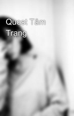 Quost Tâm Trạng 