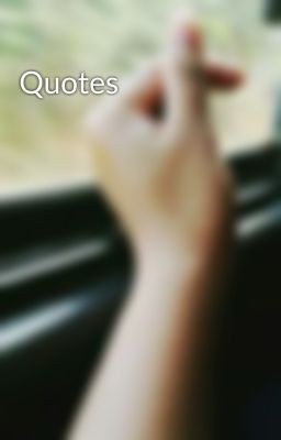 Quotes