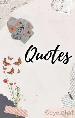 ✩ ~Quotes~ ✩