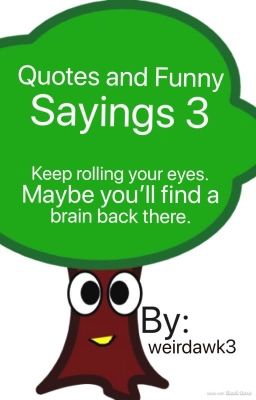 Quotes and Funny Sayings 3