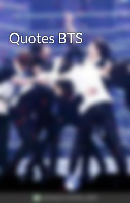 Quotes BTS