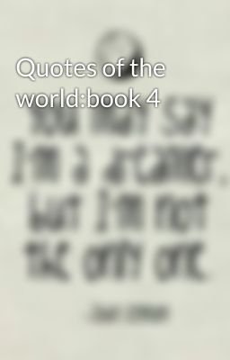 Quotes of the world:book 4