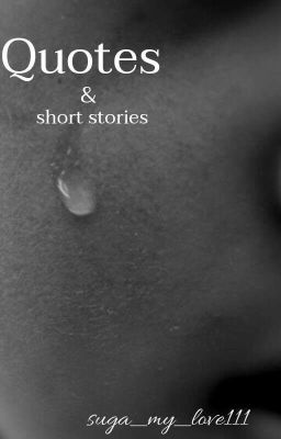 Quotes & short stories 