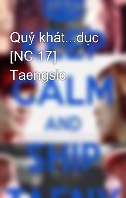 Quỷ khát...dục [NC 17] Taengsic